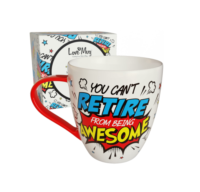 Love Mug®: You Can't Retire From Being Awesome Mug