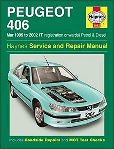 Peugeot 406 Petrol & Diesel: (Mar 99 - 02) Haynes Workshop Manual